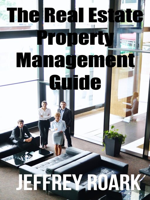 Title details for The Real Estate Property Management Guide by Jeffrey Roark - Available